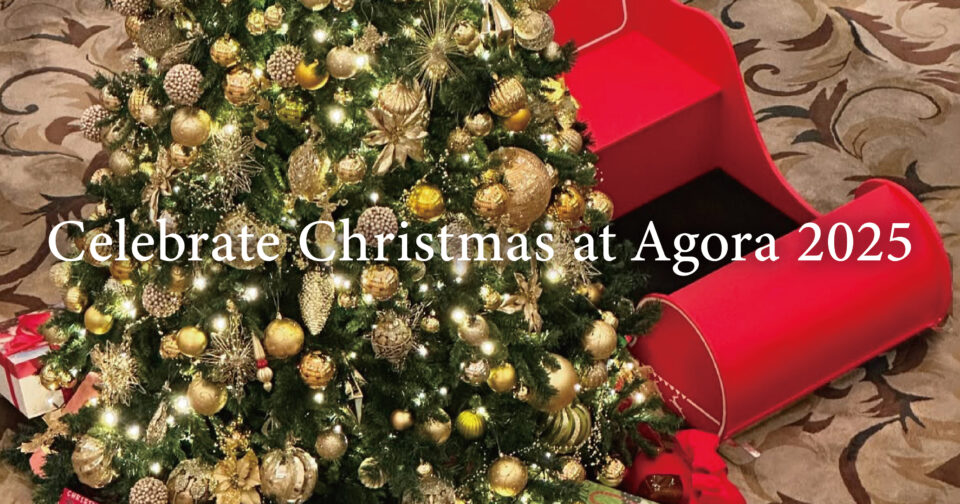 Celebrate Christmas at Agora 2025 アゴーラで過ごすクリスマス2025